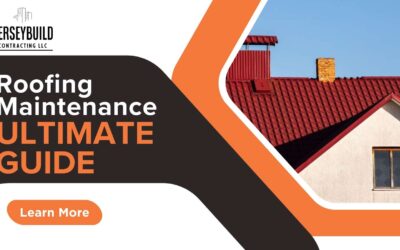 Ultimate Guide to Roof Maintenance with Jersey Build Contracting